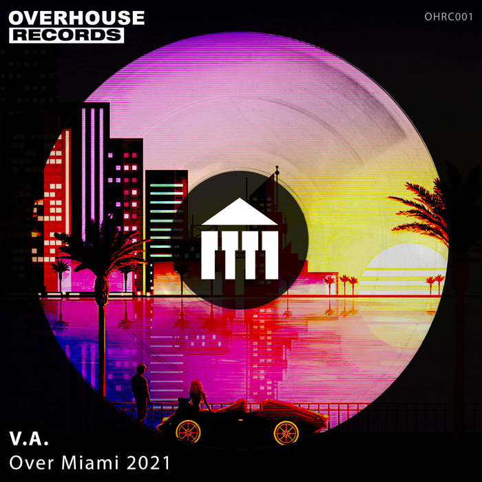 VA - Over Miami 2021 [OHRC001]